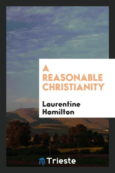 A reasonable Christianity