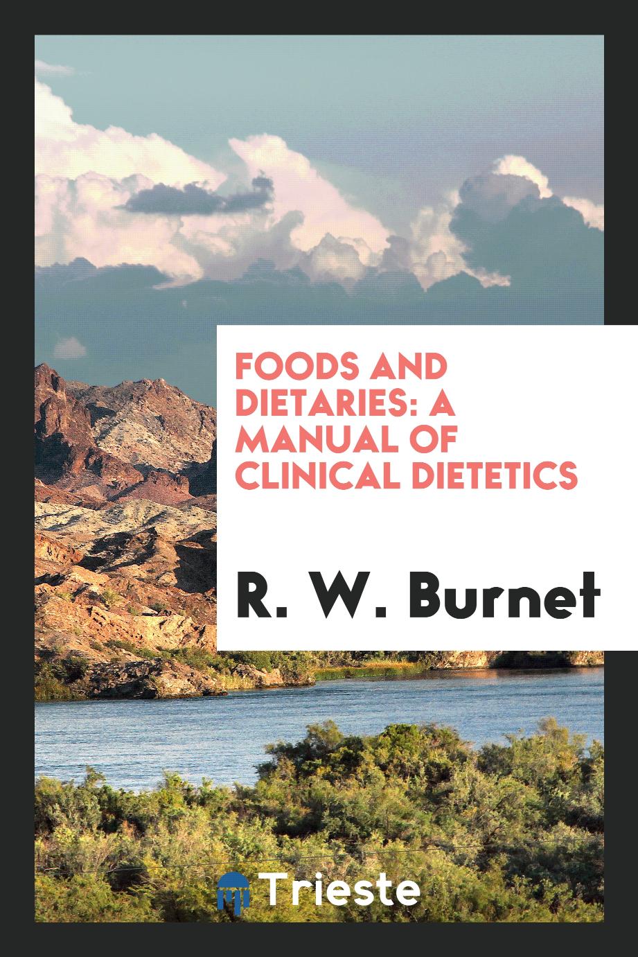 Foods and dietaries: a manual of clinical dietetics