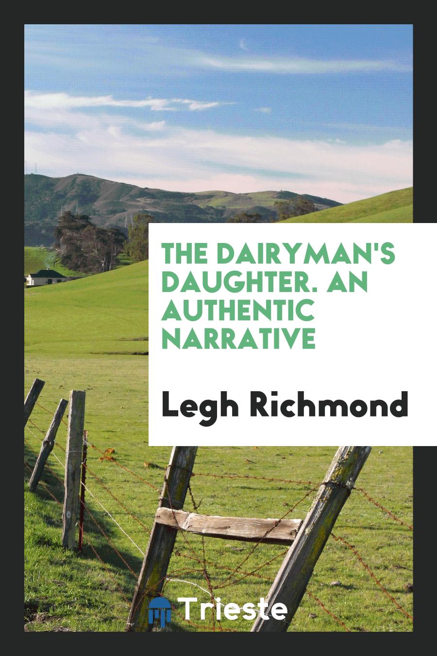 The Dairyman's Daughter. An Authentic Narrative