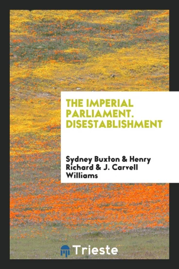 The Imperial Parliament. Disestablishment