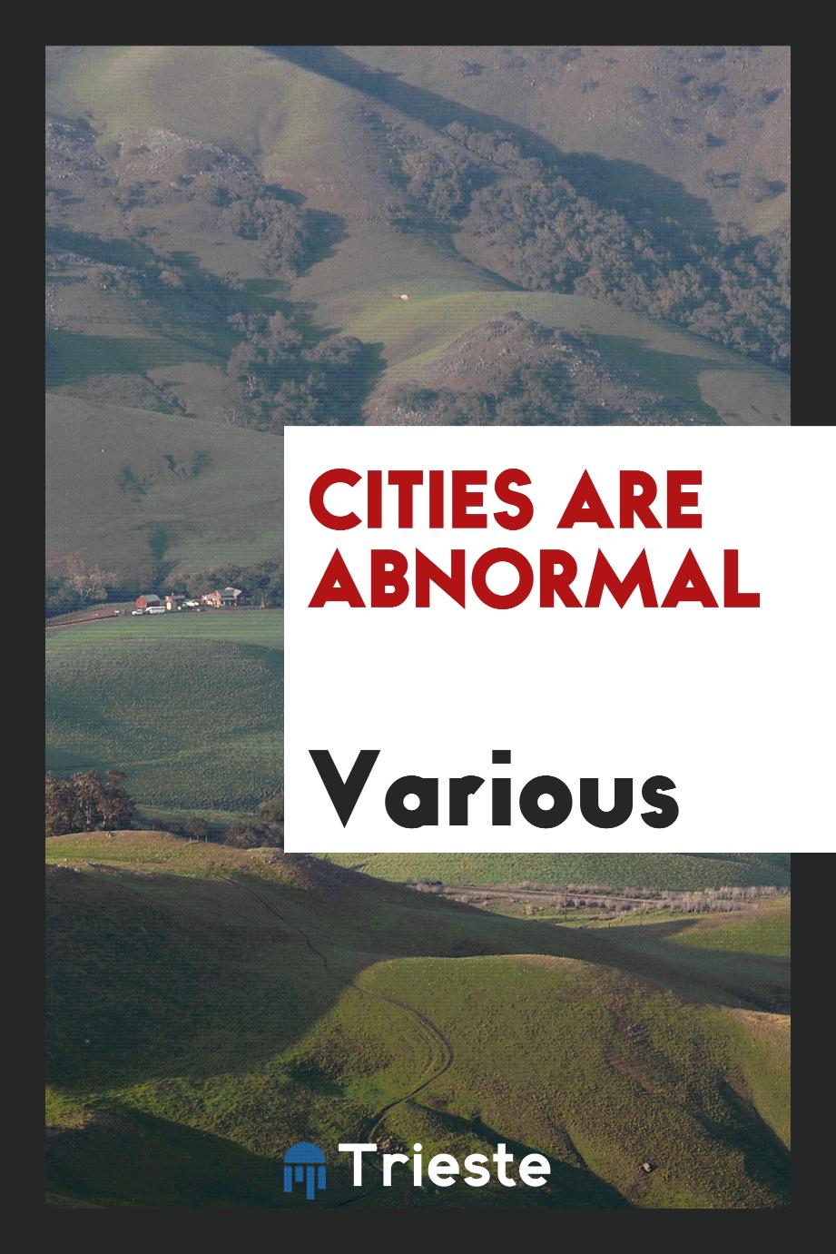 Cities are abnormal
