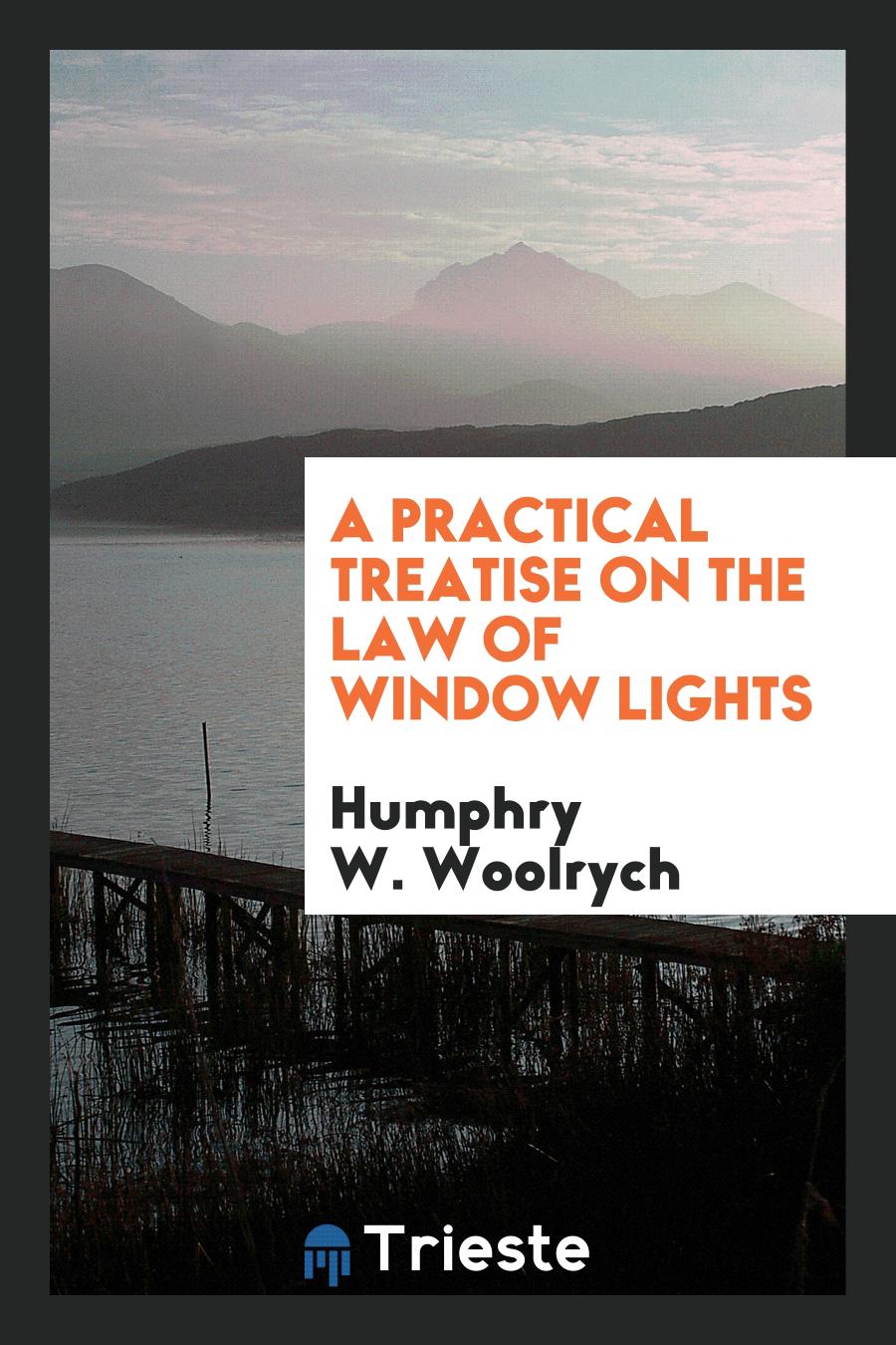 A Practical Treatise on the Law of Window Lights
