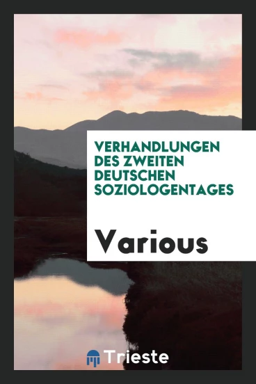Verhandlungen des Zweiten Deutschen Soziologentages