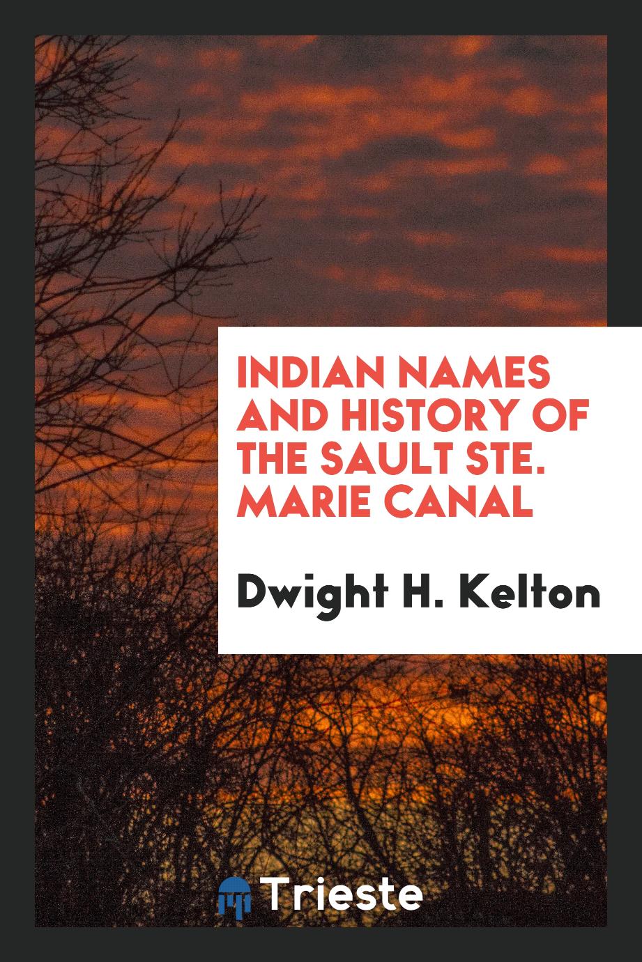 Indian Names and History of the Sault Ste. Marie Canal