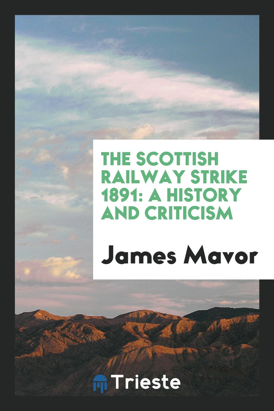 The Scottish Railway Strike 1891: A History and Criticism