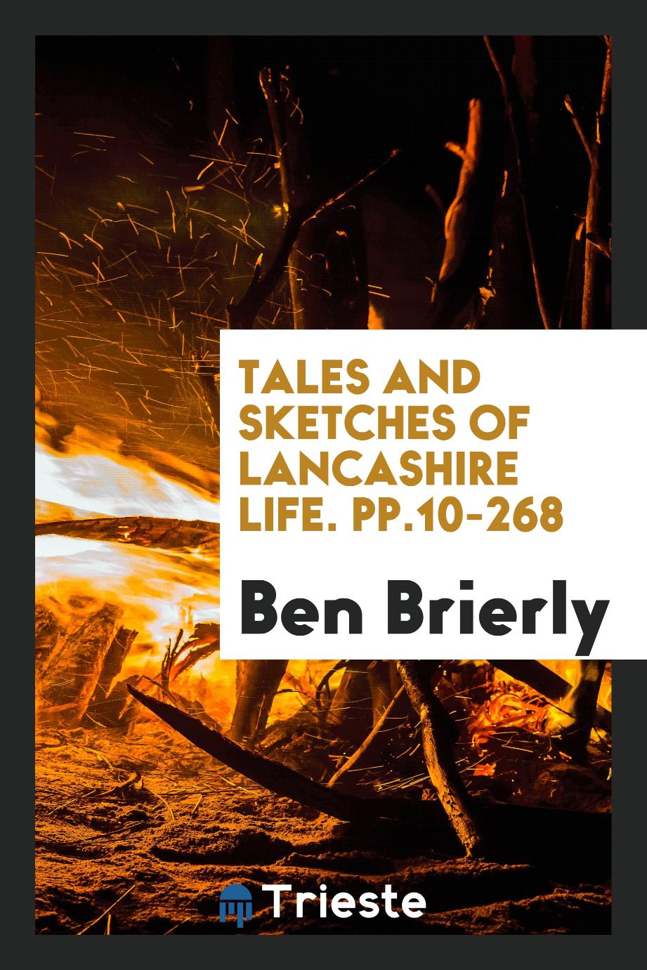 Tales and Sketches of Lancashire Life. pp.10-268