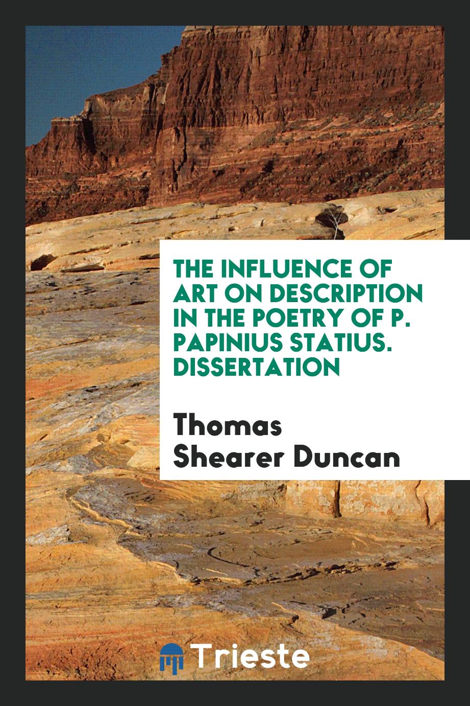 The Influence of Art on Description in the Poetry of P. Papinius Statius. Dissertation