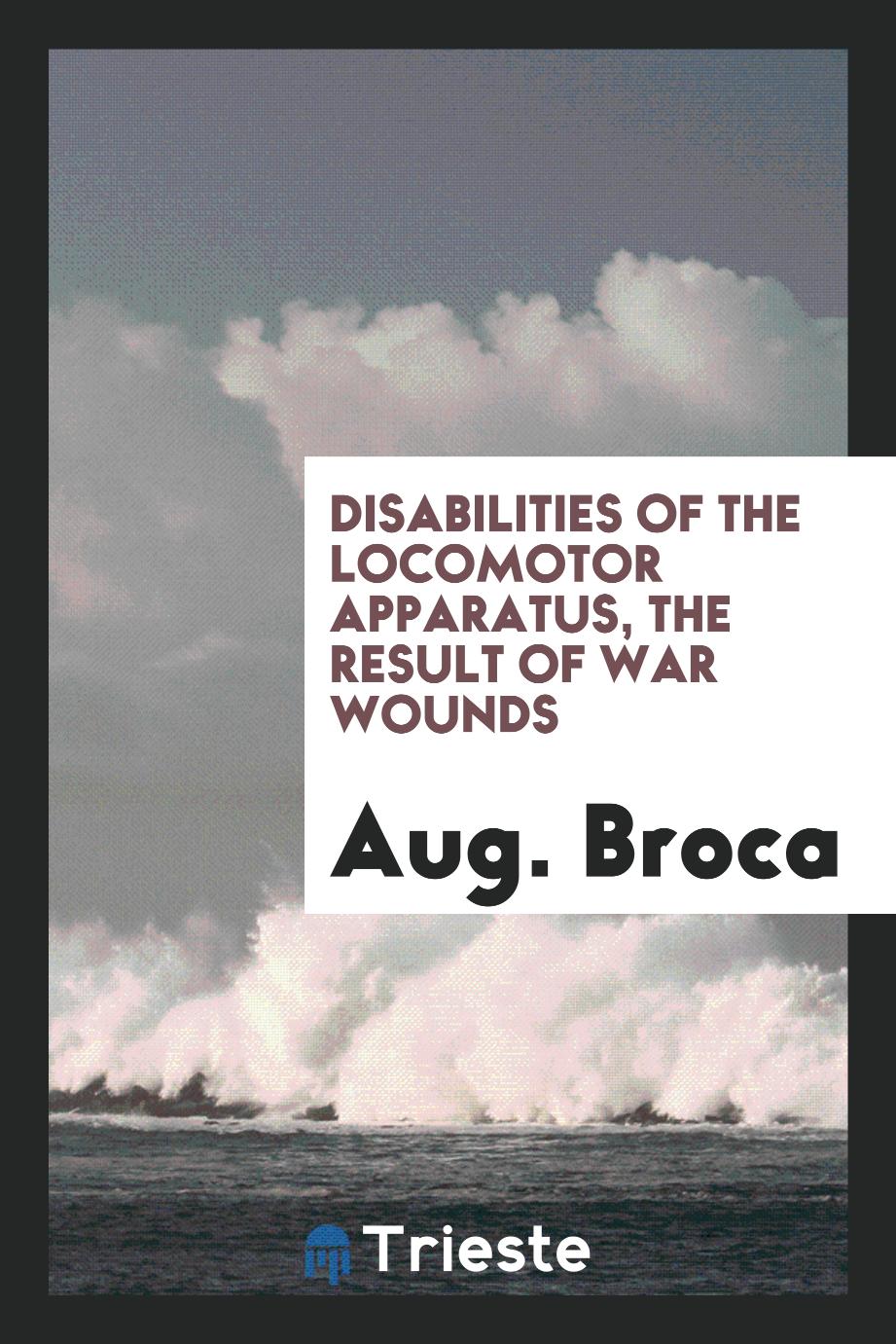 Disabilities of the locomotor apparatus, the result of war wounds
