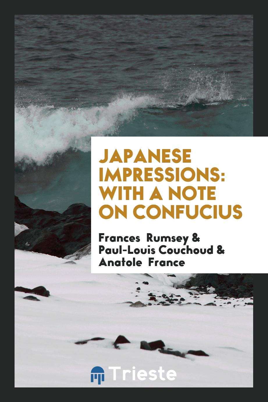 Japanese Impressions: With a Note on Confucius
