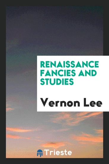 Renaissance fancies and studies