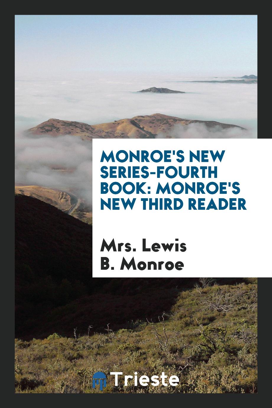 Monroe's New Series-Fourth Book: Monroe's New Third Reader
