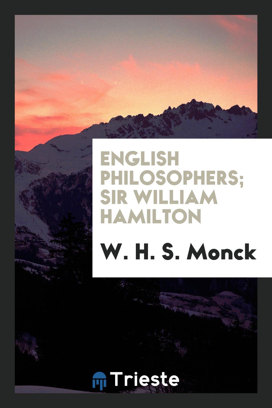 English Philosophers; Sir William Hamilton