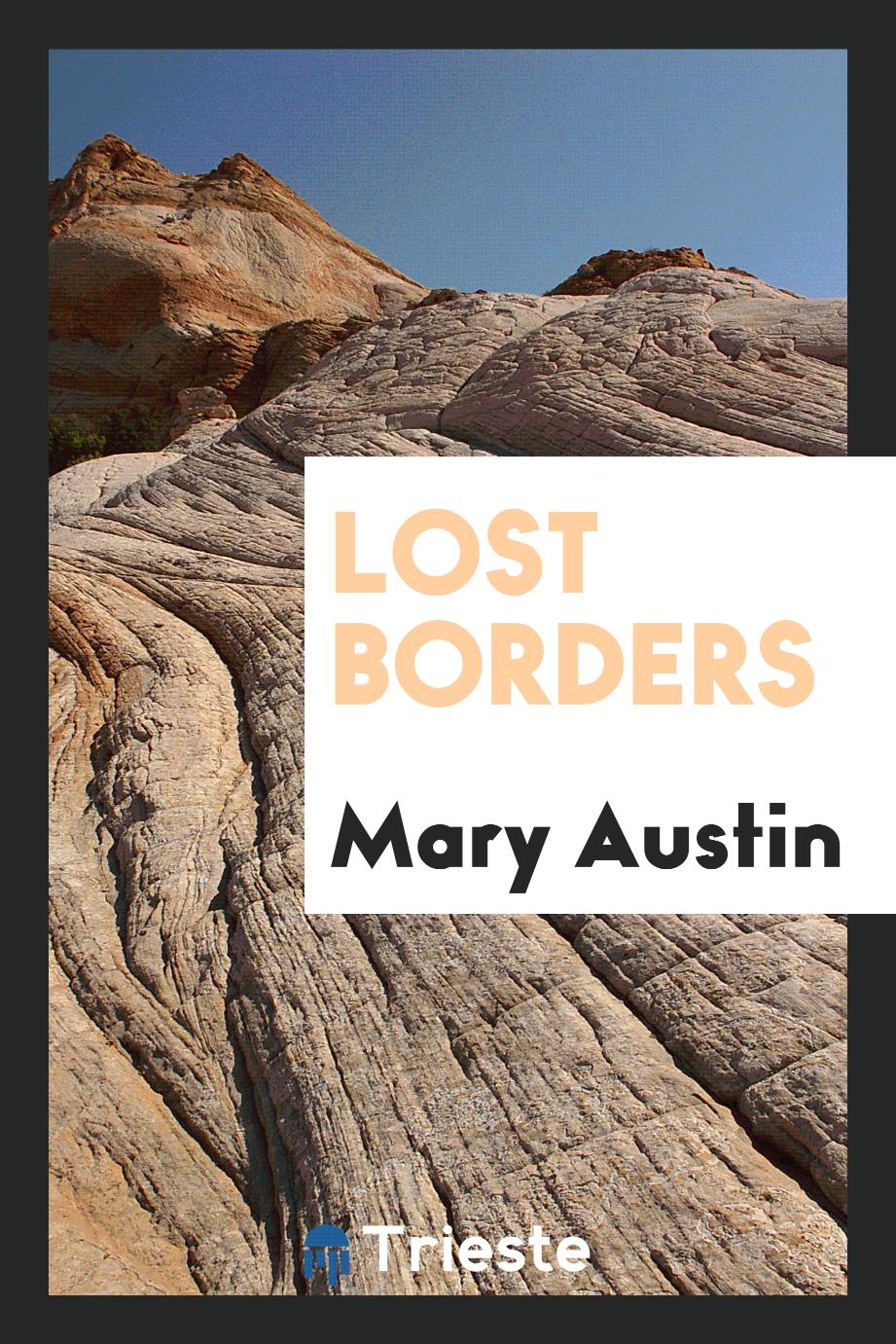 Mary Austin - Lost borders