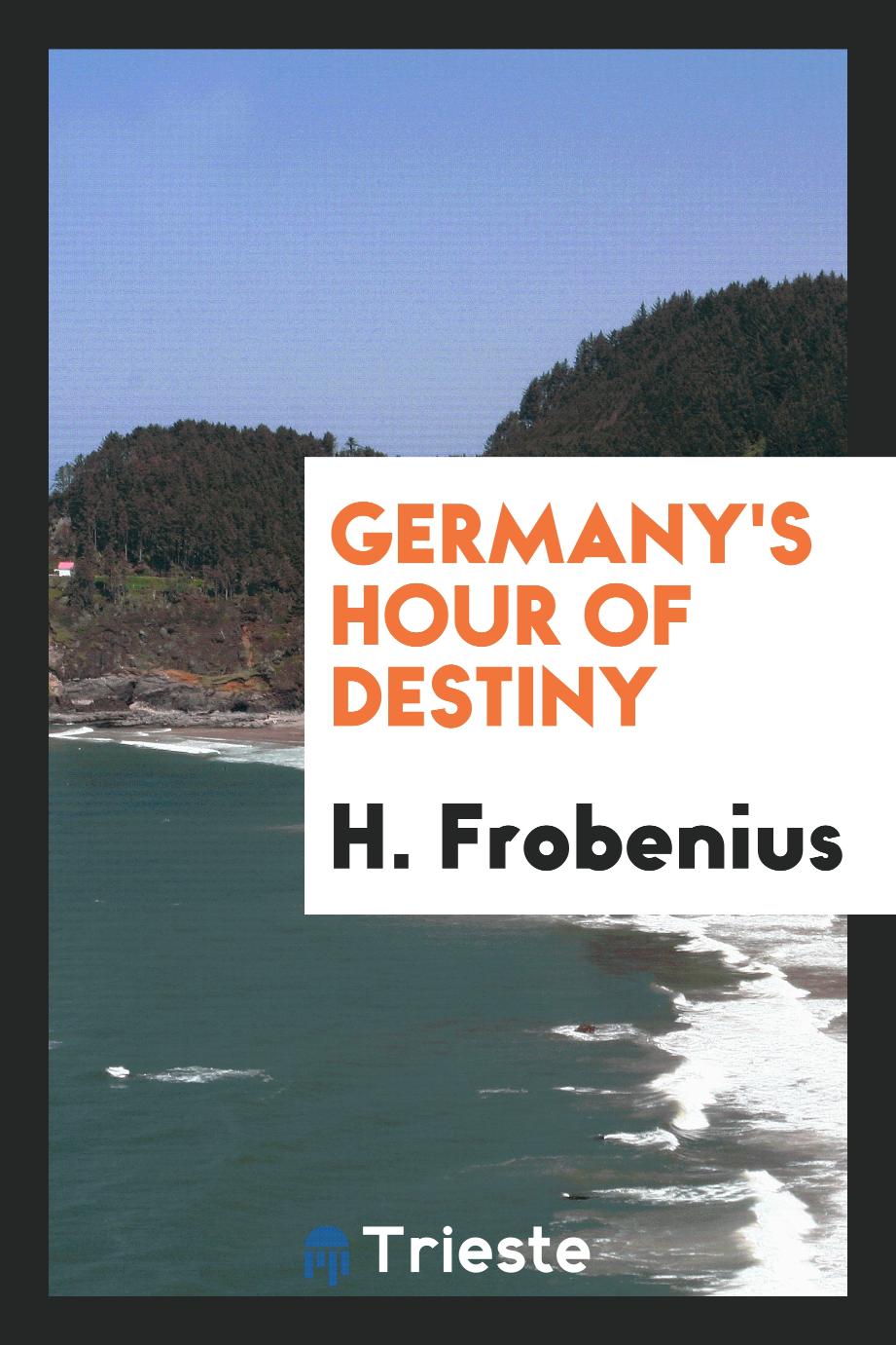 Germany's Hour of Destiny