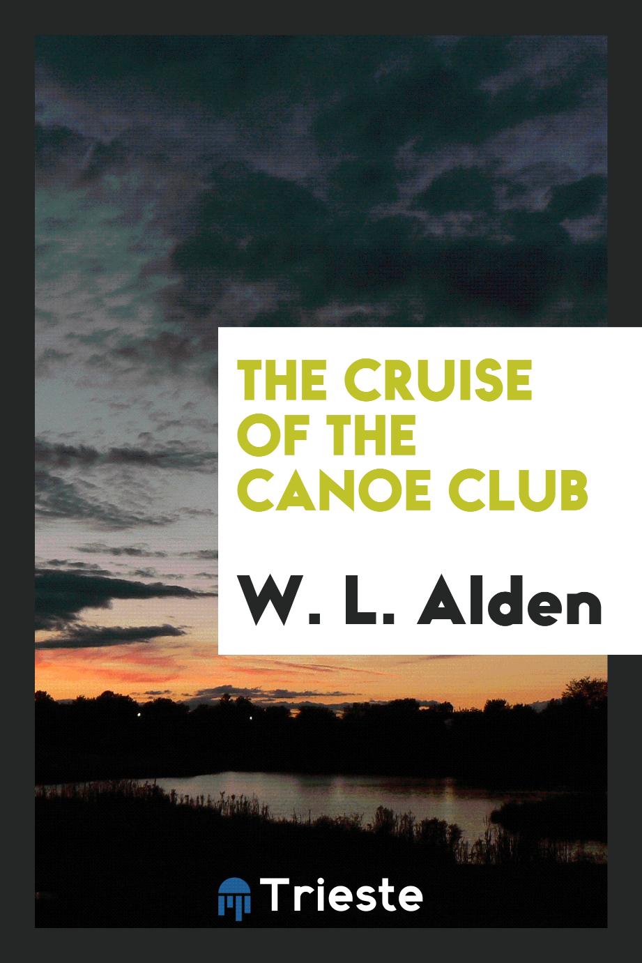 The cruise of the Canoe club