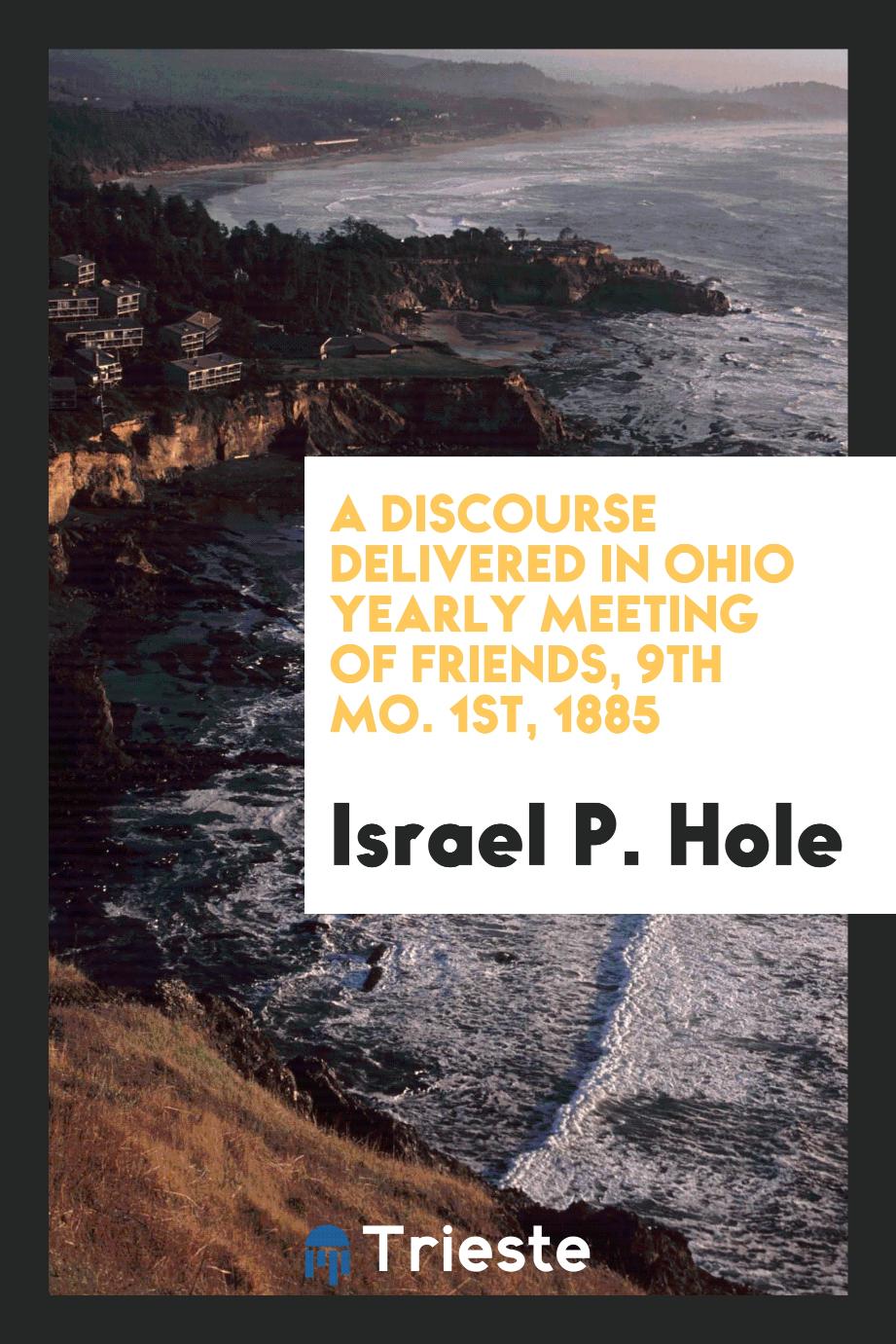 A Discourse Delivered in Ohio Yearly Meeting of Friends, 9th Mo. 1st, 1885