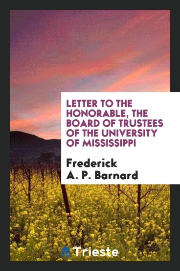 Letter to the Honorable, the Board of Trustees of the University of Mississippi