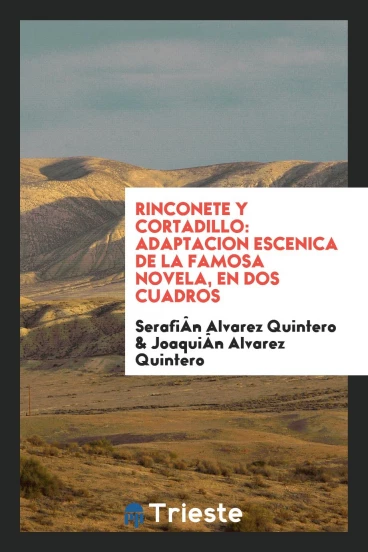 Rinconete y Cortadillo: adaptacion escenica de la famosa novela, en dos cuadros
