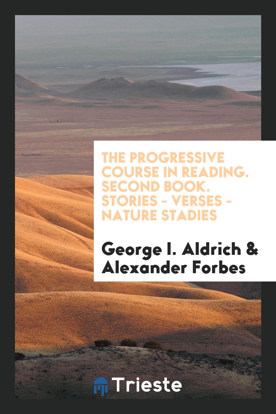 The Progressive Course in Reading. Second Book. Stories - Verses - Nature Stadies