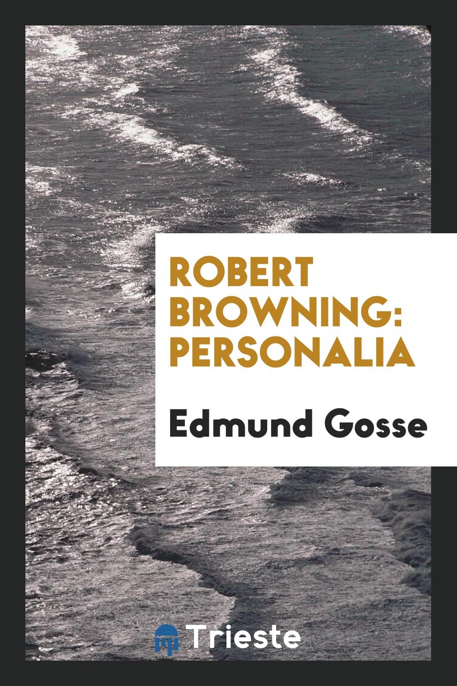 Robert Browning: Personalia