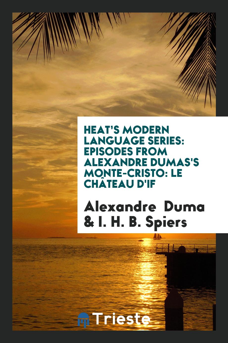 Heat’s Modern Language Series: Episodes from Alexandre Dumas's Monte-Cristo: Le Château D'if