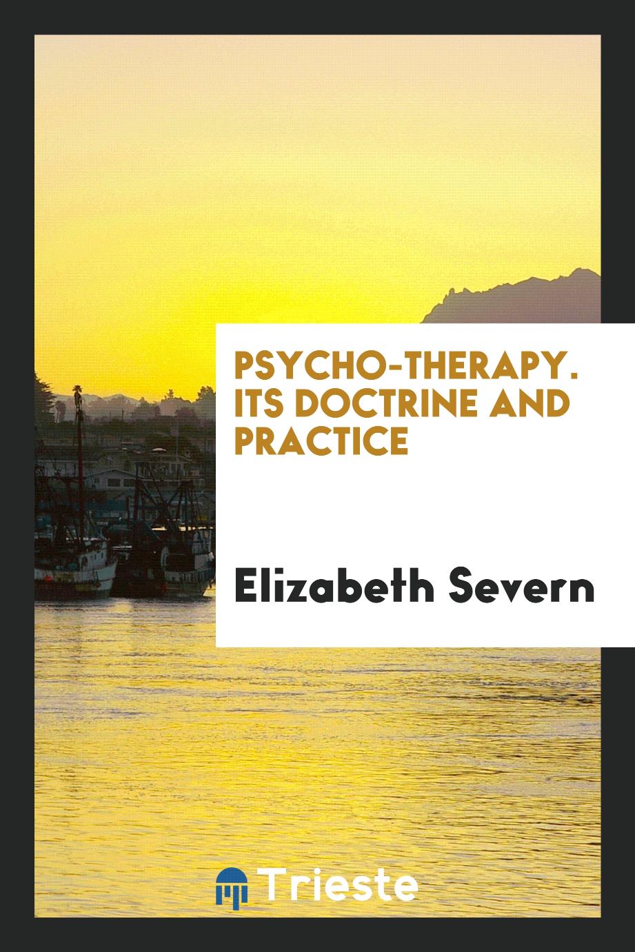Psycho-Therapy. Its Doctrine and Practice