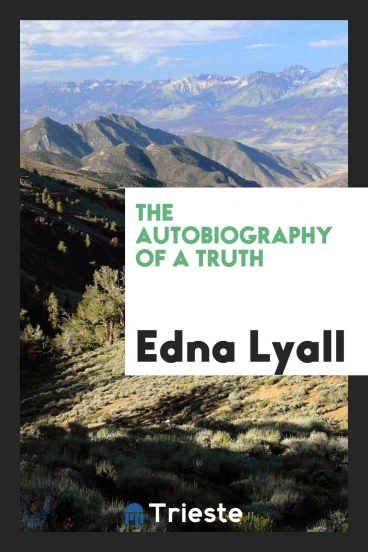The Autobiography of a Truth