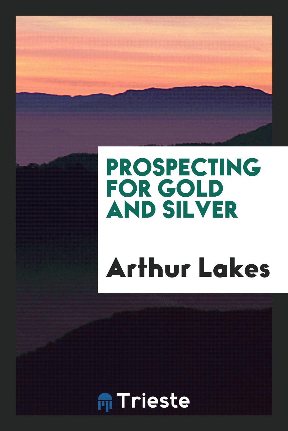 Prospecting for gold and silver