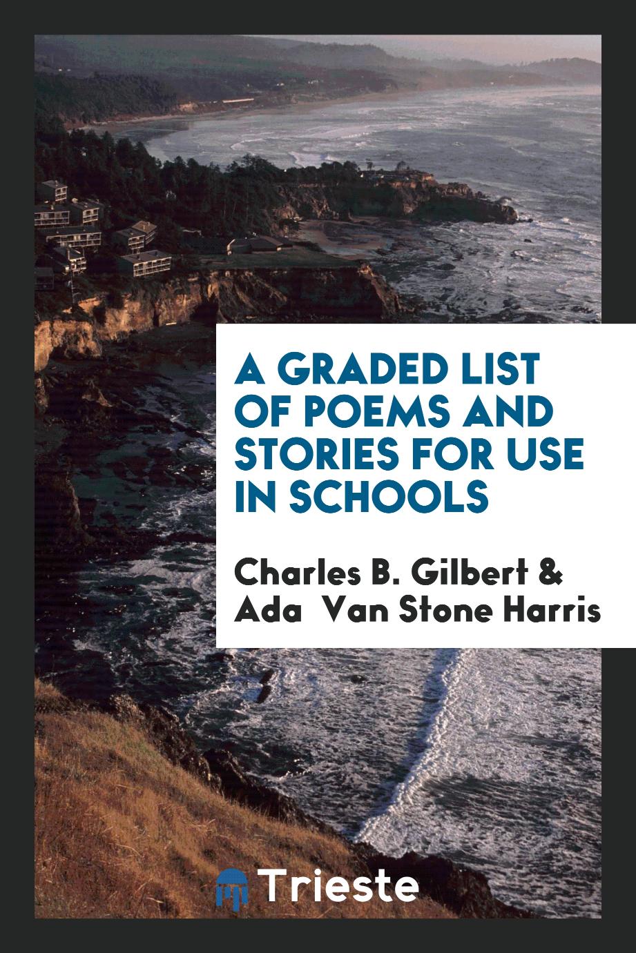 A Graded List of Poems and Stories for Use in Schools