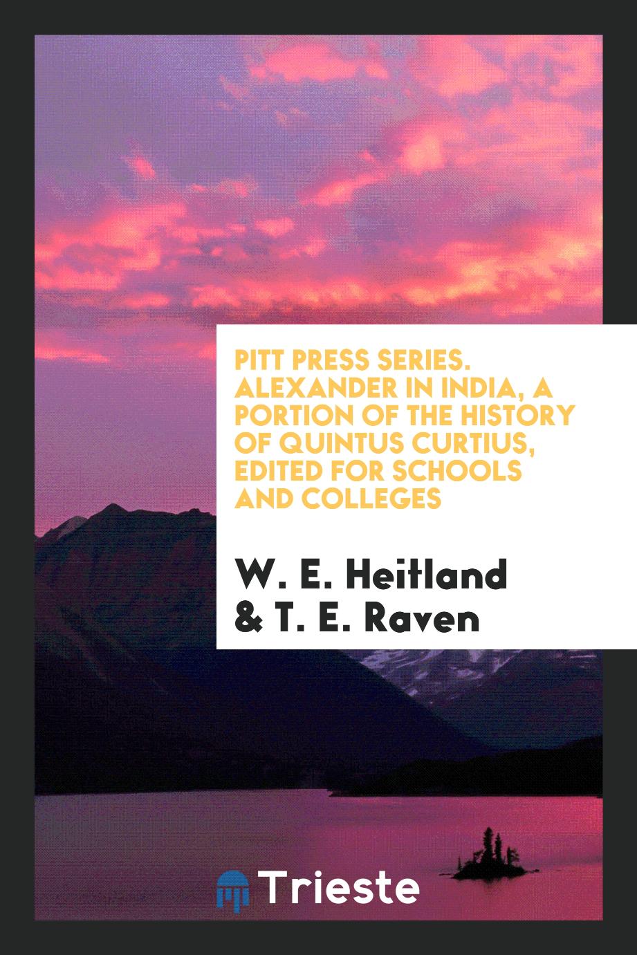 Pitt Press Series. Alexander in India, a Portion of the History of Quintus Curtius, Edited for Schools and Colleges