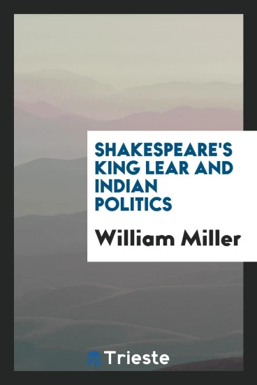 Shakespeare's King Lear and Indian Politics