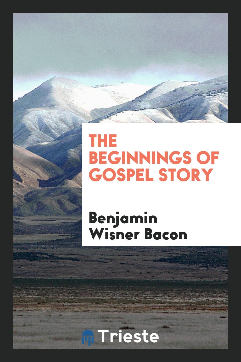 The beginnings of gospel story