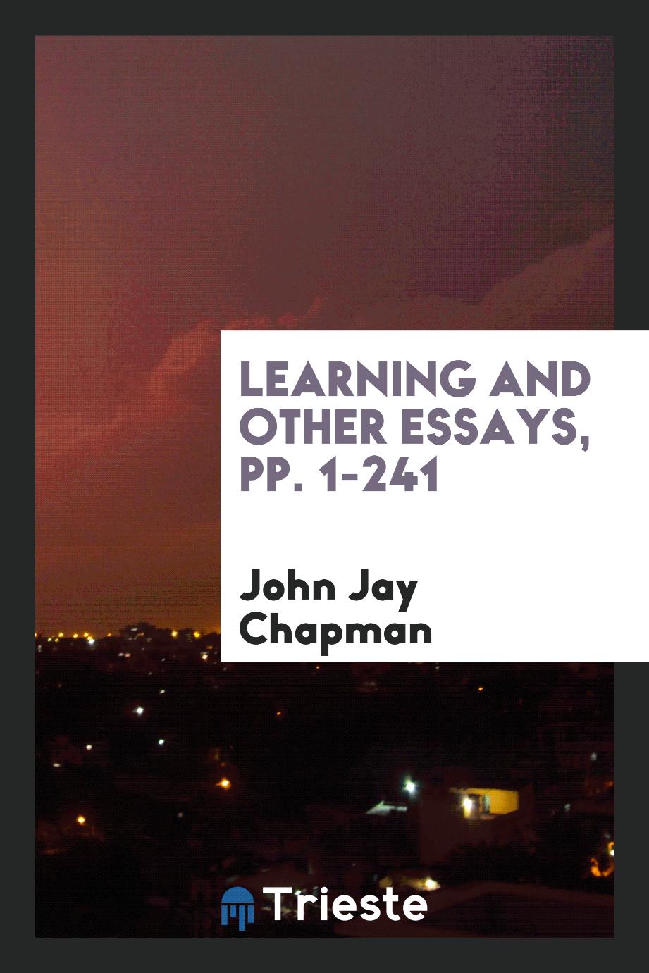 Learning and Other Essays, pp. 1-241