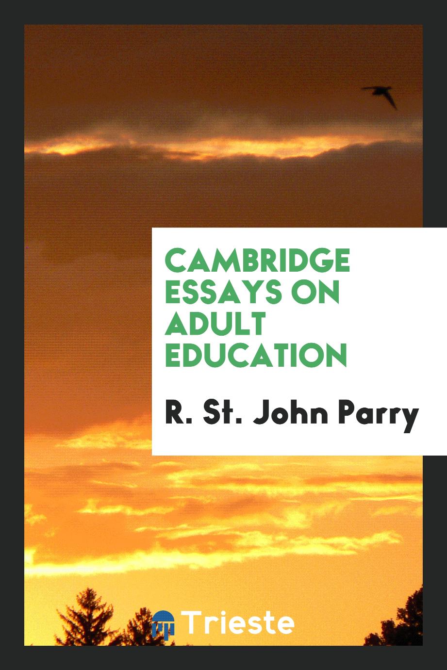 Cambridge essays on adult education