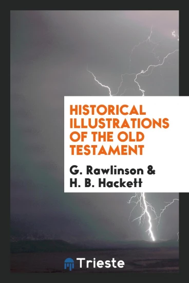 Historical illustrations of the Old Testament
