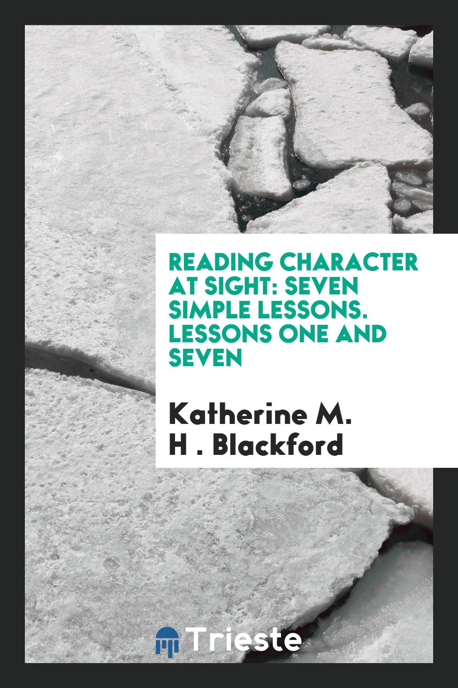 Reading Character at Sight: Seven Simple Lessons. Lessons One and Seven