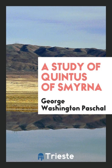 A Study of Quintus of Smyrna