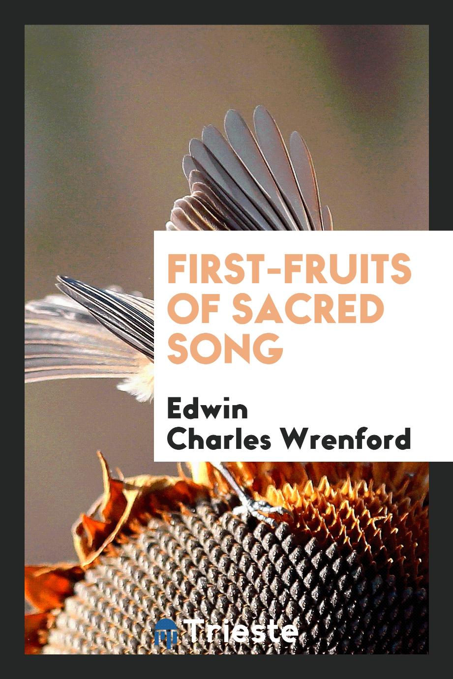 First-Fruits of Sacred Song