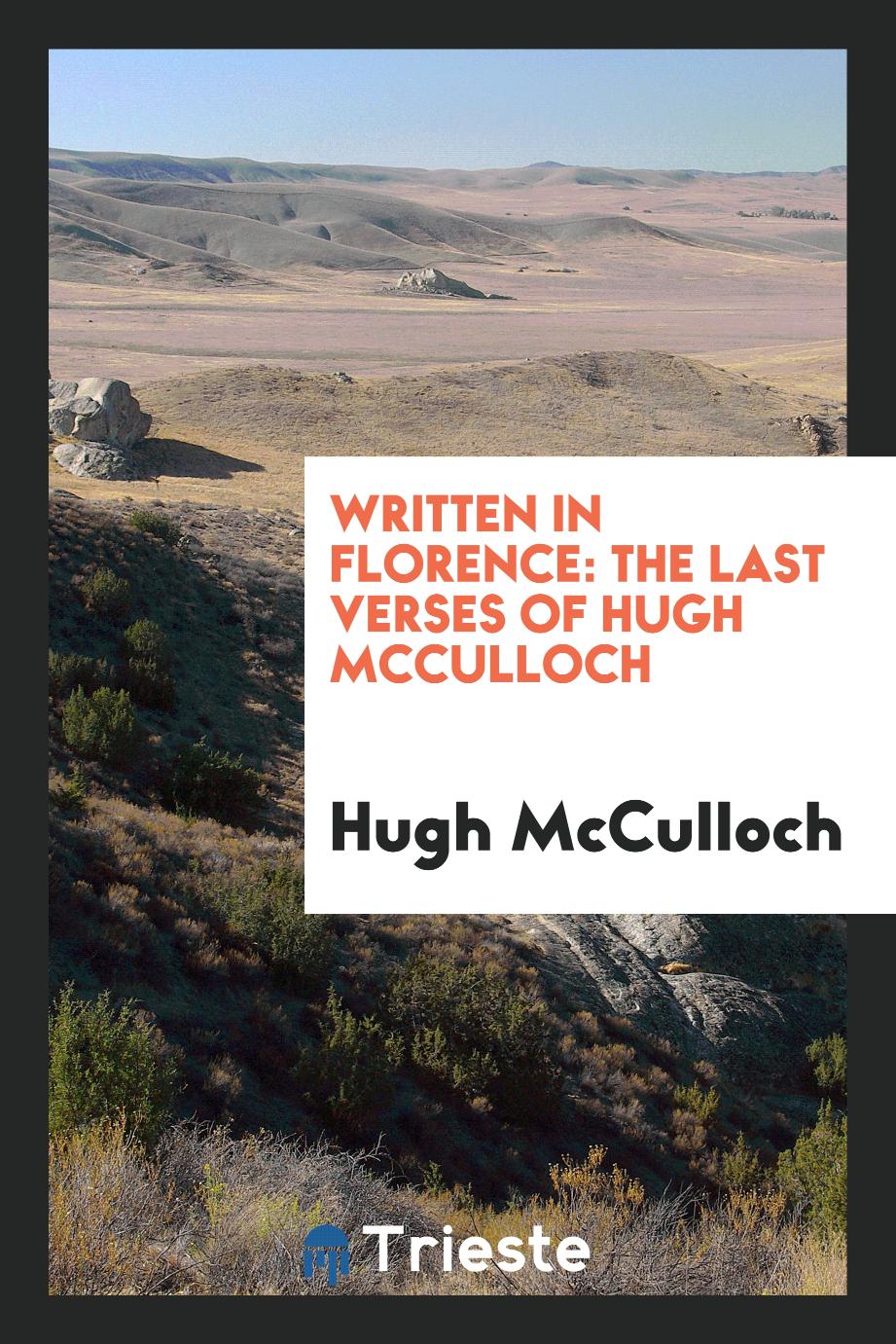Written in Florence: The Last Verses of Hugh McCulloch