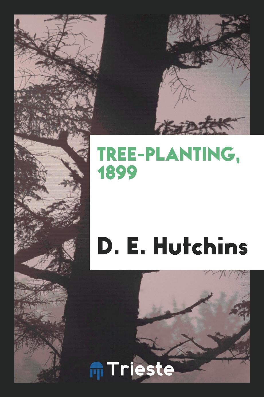 Tree-Planting, 1899