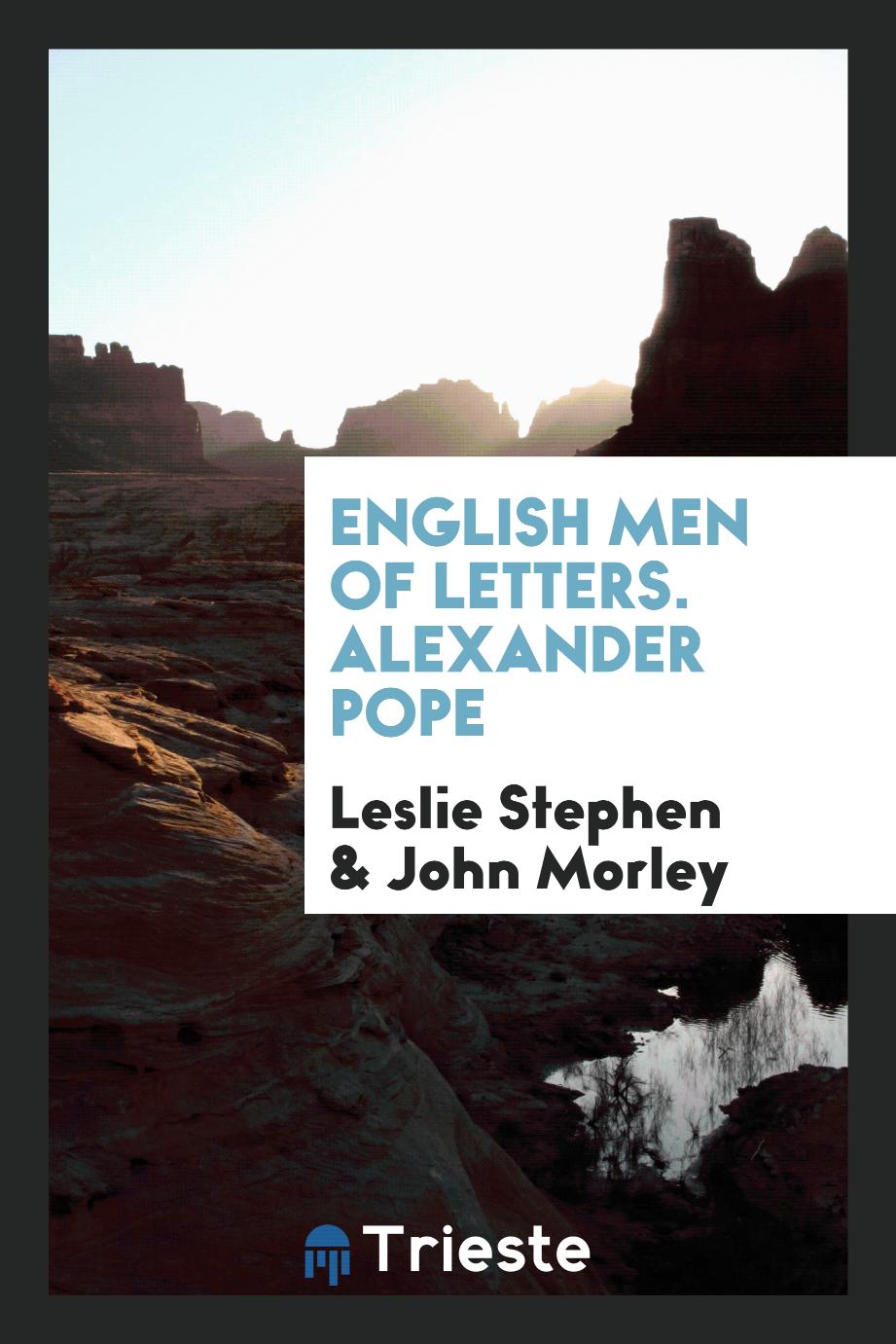 English Men of Letters. Alexander Pope