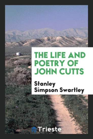 The life and poetry of John Cutts