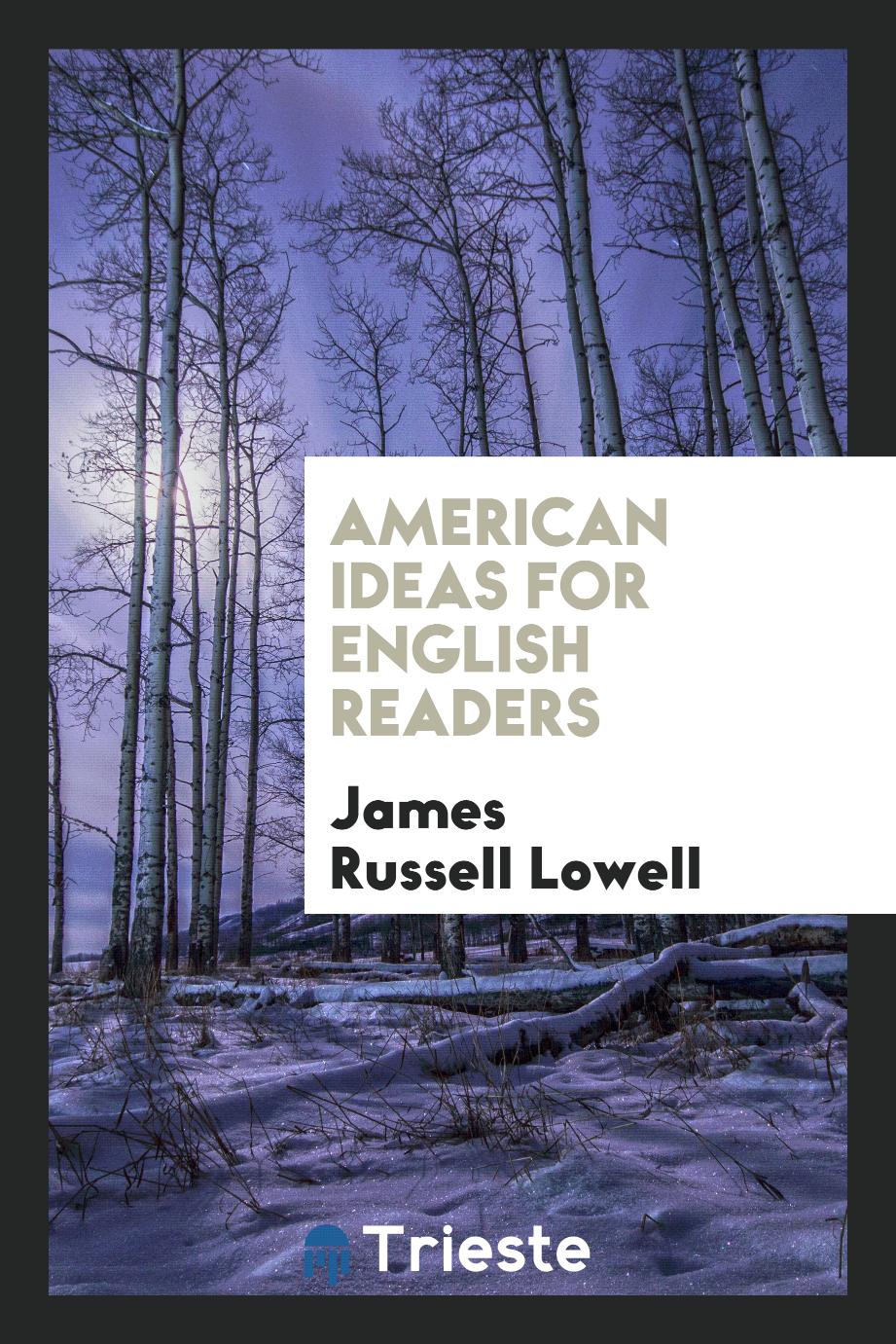 American Ideas for English Readers