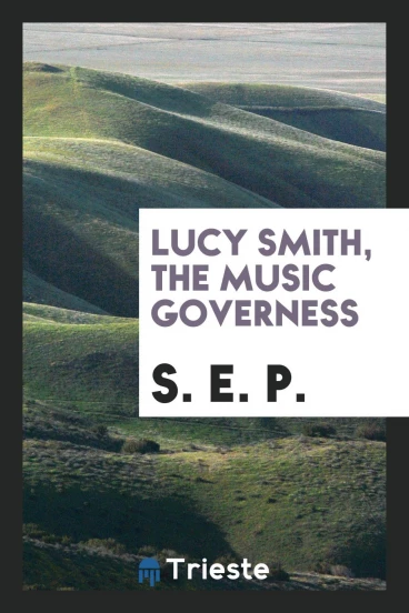 Lucy Smith, the Music Governess