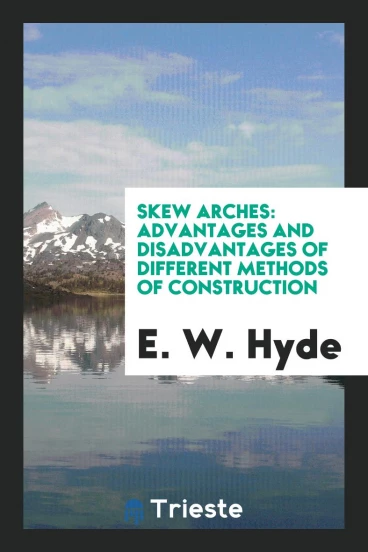 Skew Arches: Advantages and Disadvantages of Different Methods of Construction