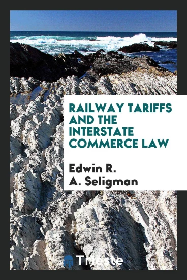 Railway Tariffs and the Interstate Commerce Law