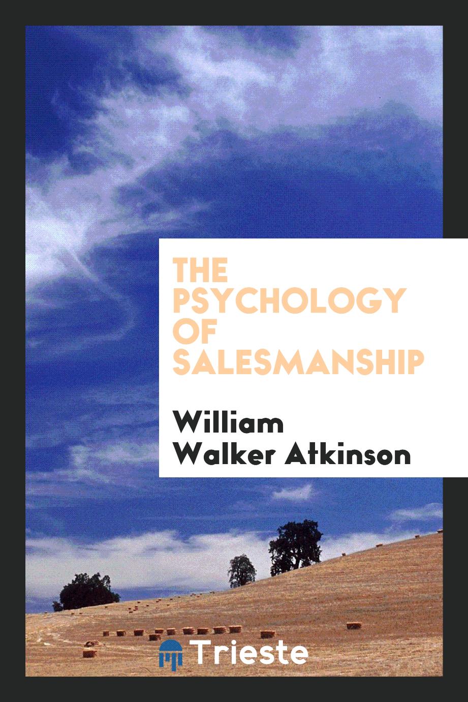 The psychology of salesmanship