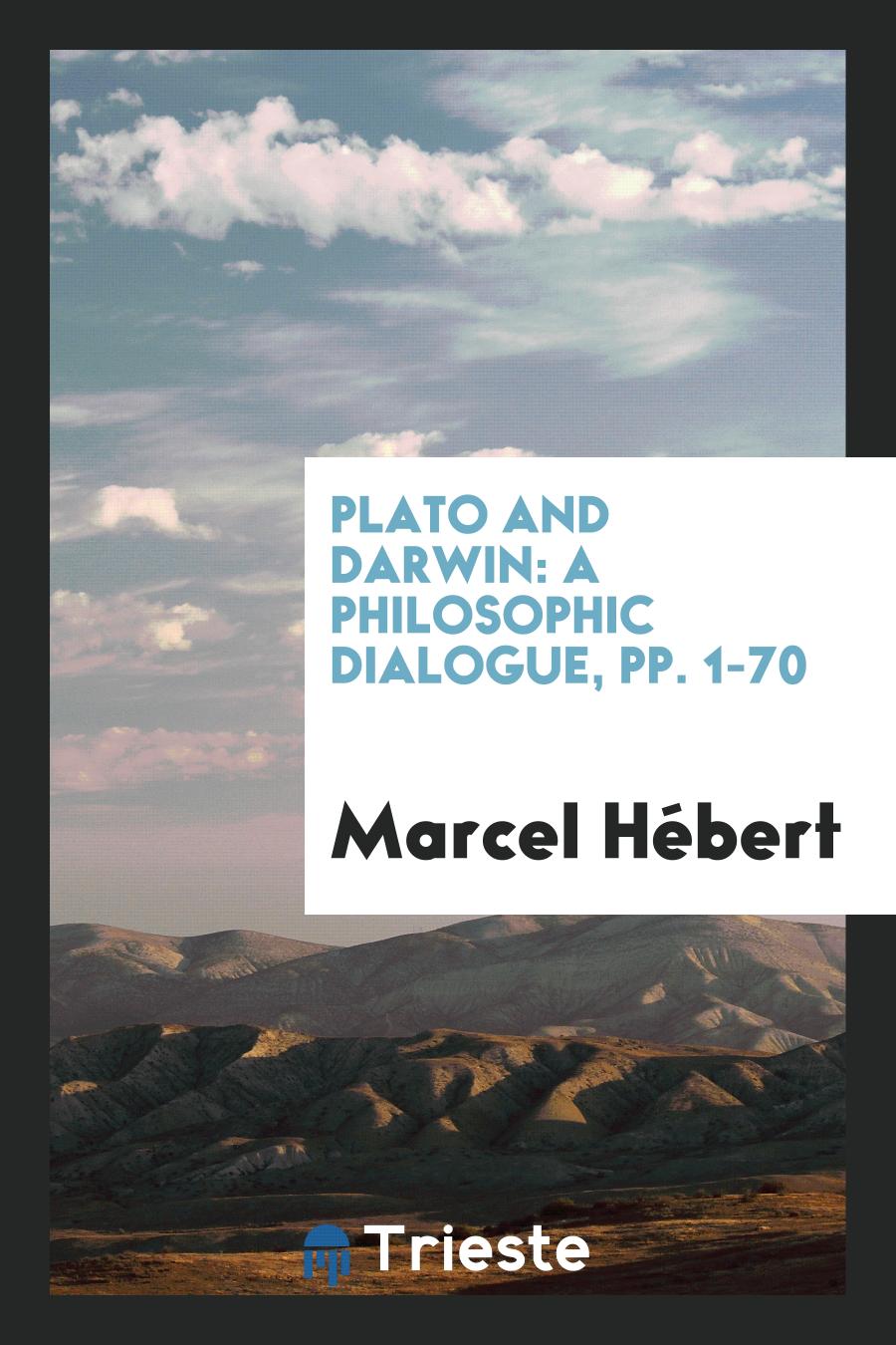 Plato and Darwin: A Philosophic Dialogue, pp. 1-70