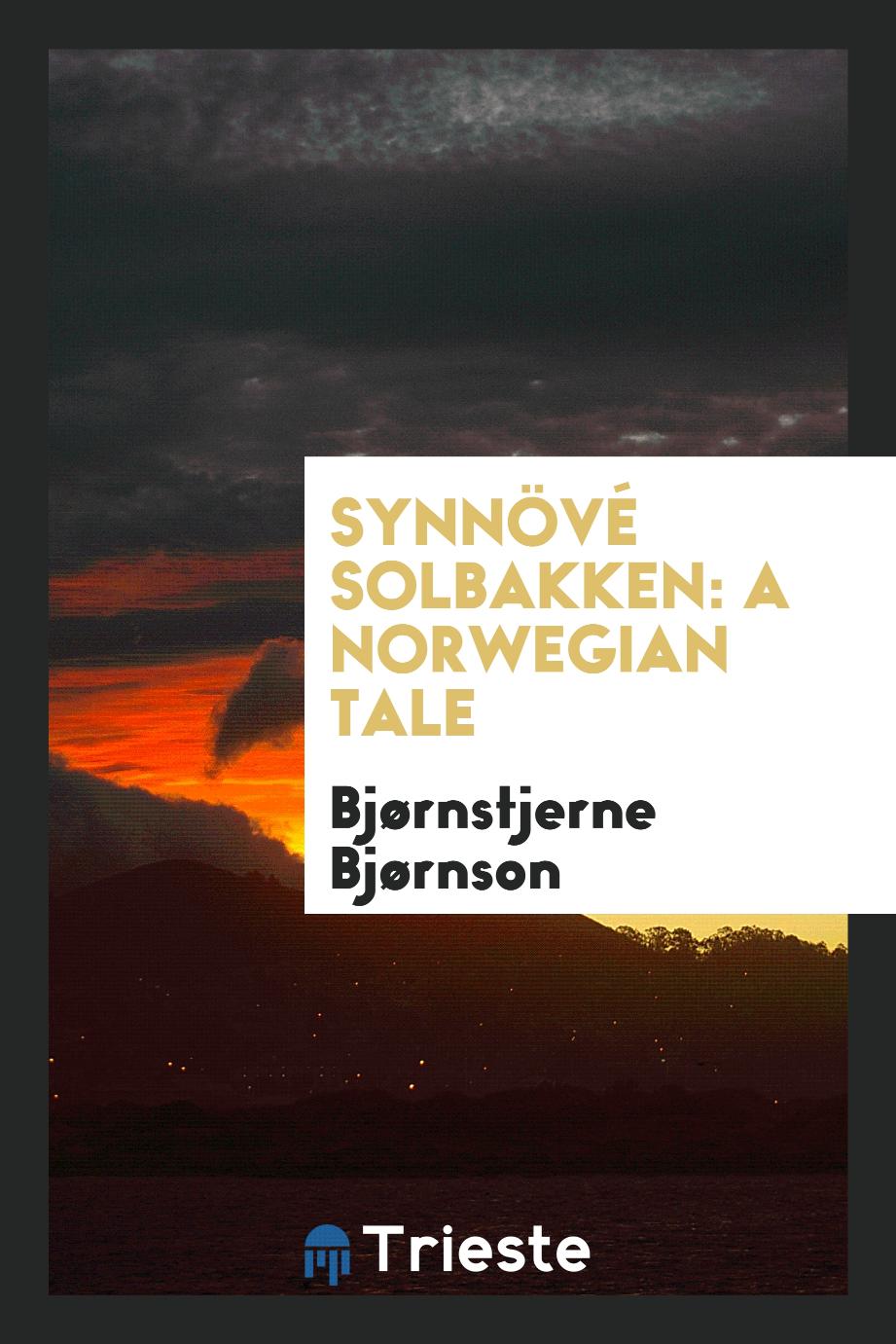 Synnövé Solbakken: a Norwegian tale
