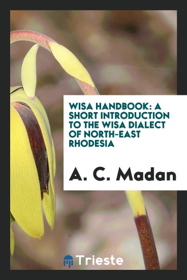 Wisa Handbook: A Short Introduction to the Wisa Dialect of North-East Rhodesia